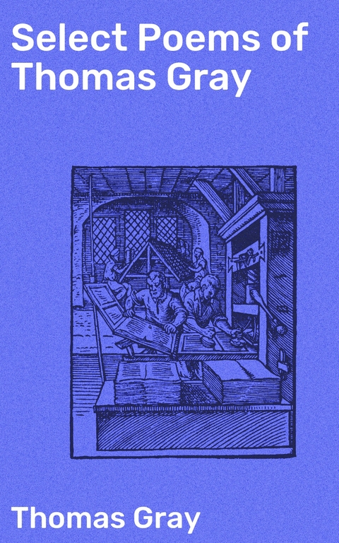 Select Poems of Thomas Gray - Thomas Gray