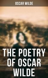 The Poetry of Oscar Wilde - Oscar Wilde
