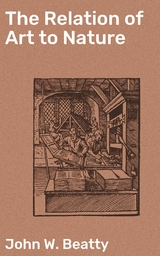 The Relation of Art to Nature - John W. Beatty