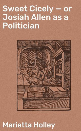 Sweet Cicely — or Josiah Allen as a Politician