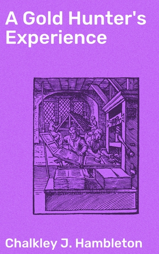 A Gold Hunter's Experience