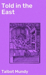 Told in the East - Talbot Mundy