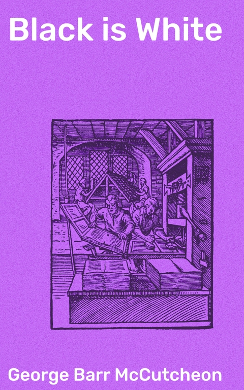 Black is White - George Barr McCutcheon