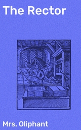 The Rector - Mrs. Oliphant