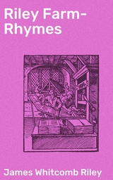 Riley Farm-Rhymes - James Whitcomb Riley