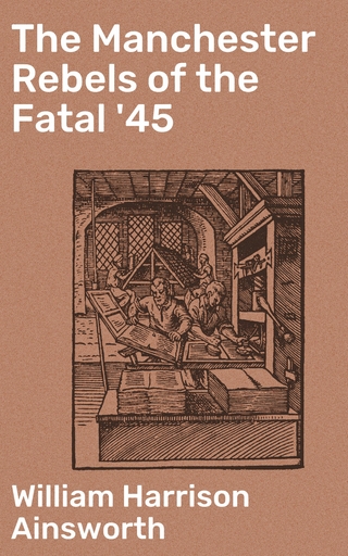 The Manchester Rebels of the Fatal '45