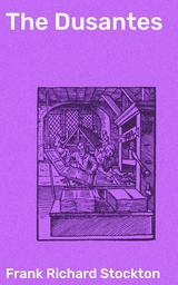 The Dusantes - Frank Richard Stockton
