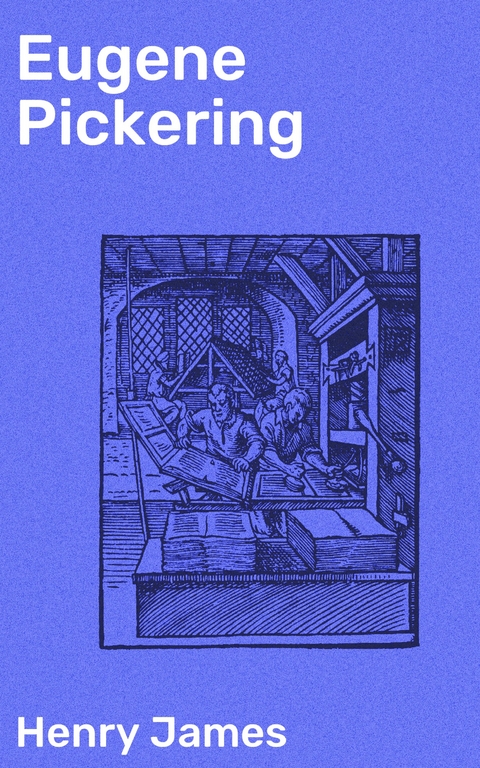 Eugene Pickering - Henry James