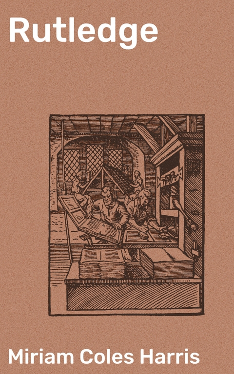 Rutledge - Miriam Coles Harris
