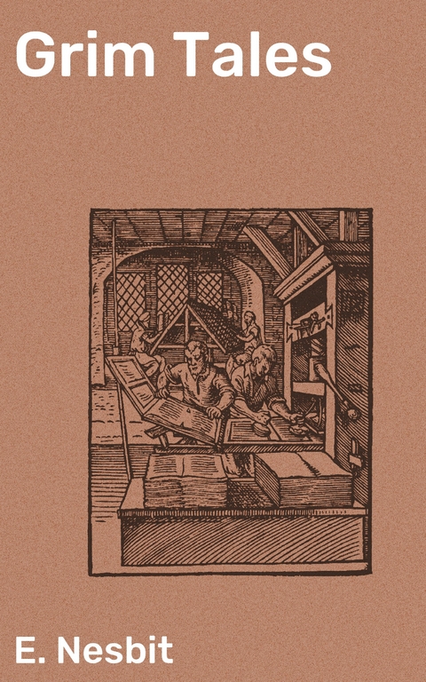 Grim Tales - E. Nesbit