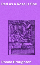 Red as a Rose is She - Rhoda Broughton