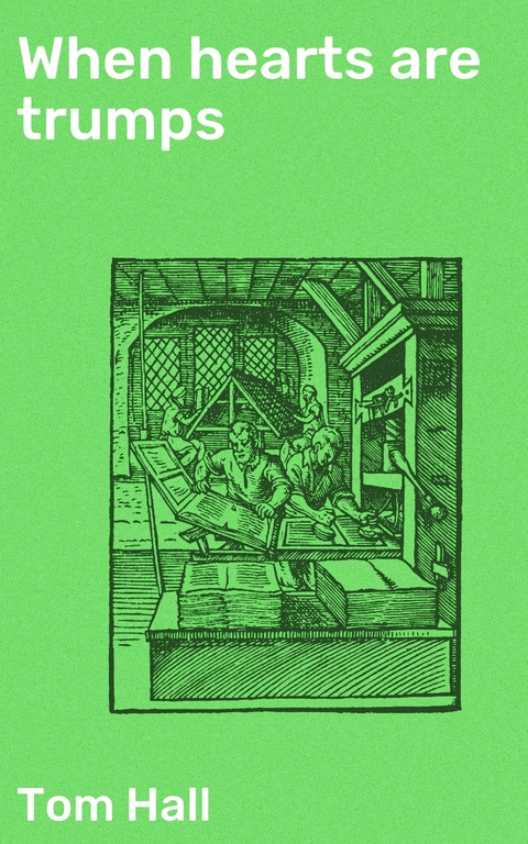 When hearts are trumps - Tom Hall