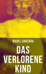 Das verlorene Kind - Rahel Sanzara