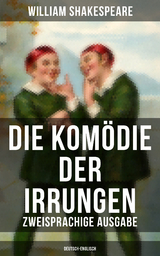 Die Kom&ouml;die der Irrungen (Zweisprachige Ausgabe: Deutsch-Englisch) - William Shakespeare