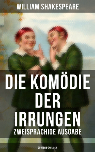 Die Komödie der Irrungen (Zweisprachige Ausgabe: Deutsch-Englisch)