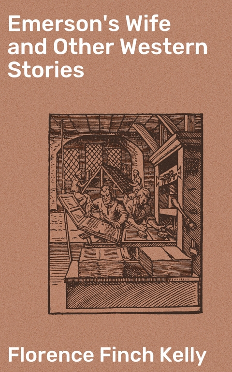Emerson's Wife and Other Western Stories - Florence Finch Kelly