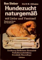 Hundezucht naturgem&auml;ss mit Liebe und Verstand - Eric H Aldington, Ilse Sieber