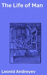 The Life of Man - Leonid Andreyev