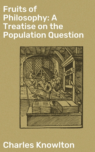 Fruits of Philosophy: A Treatise on the Population Question