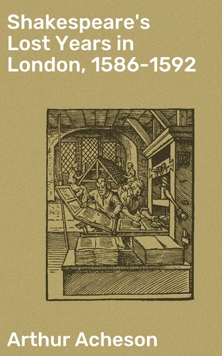 Shakespeare's Lost Years in London, 1586-1592