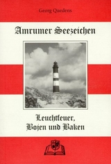 Amrumer Seezeichen, Leuchtfeuer, Bojen und Baken - Georg Quedens
