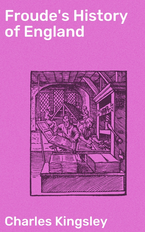 Froude's History of England - Charles Kingsley
