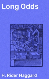 Long Odds - H. Rider Haggard