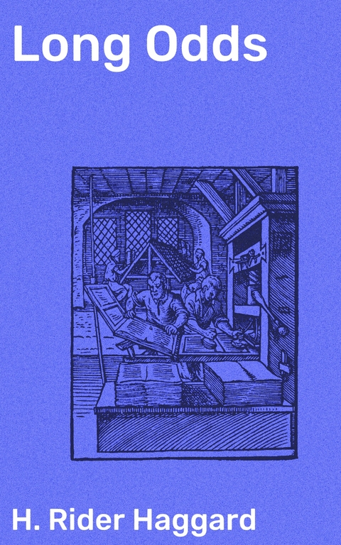Long Odds - H. Rider Haggard