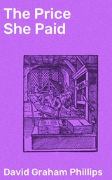 The Price She Paid - David Graham Phillips