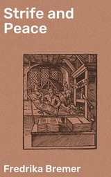 Strife and Peace - Fredrika Bremer