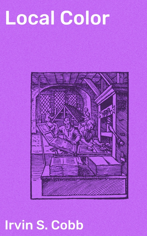 Local Color - Irvin S. Cobb