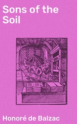 Sons of the Soil - Honor&eacute; de Balzac