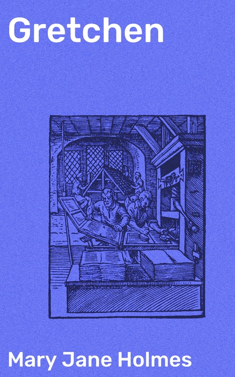 Gretchen - Mary Jane Holmes