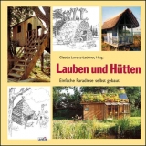 Lauben und H&uuml;tten - Jeanie Stiles, Kurt Kretschmann, David Stiles