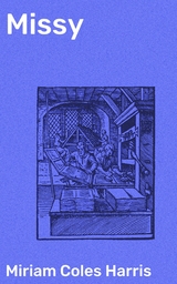 Missy - Miriam Coles Harris