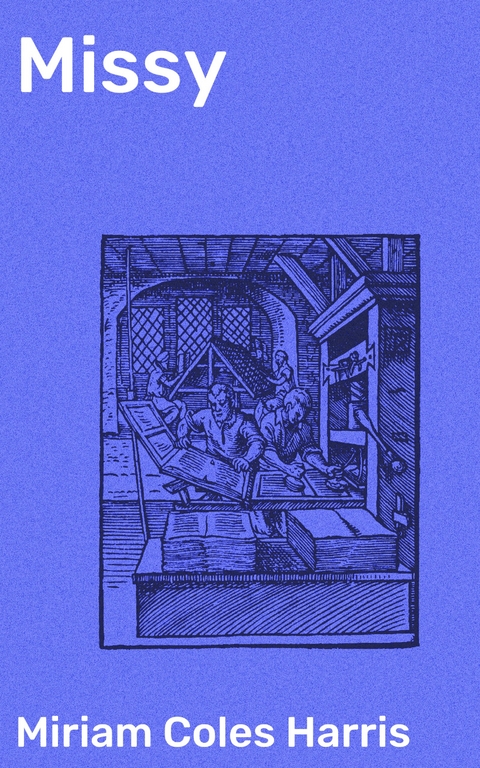 Missy - Miriam Coles Harris