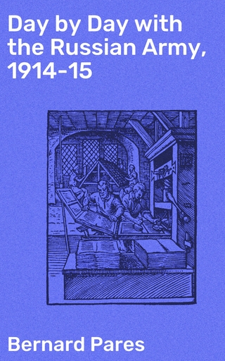 Day by Day with the Russian Army, 1914-15