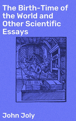 The Birth-Time of the World and Other Scientific Essays
