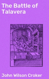 The Battle of Talavera - John Wilson Croker