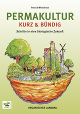 Permakultur kurz & b&uuml;ndig - Patrick Whitefield