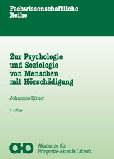 Zur Psychologie und Soziologie von Menschen mit H&ouml;rsch&auml;digung - Eitner Johannes