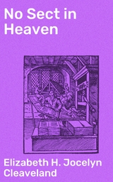 No Sect in Heaven - Elizabeth H. Jocelyn Cleaveland