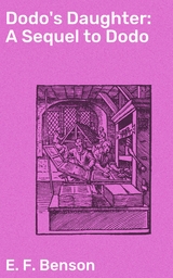 Dodo's Daughter: A Sequel to Dodo - E. F. Benson