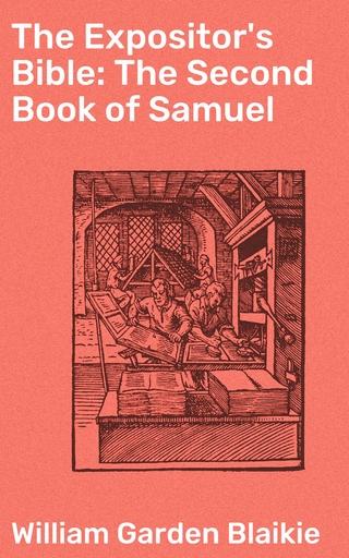 The Expositor's Bible: The Second Book of Samuel
