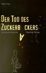 Der Tod des Zuckerb&auml;ckers - Peter Frey