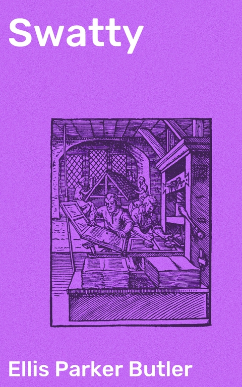 Swatty - Ellis Parker Butler