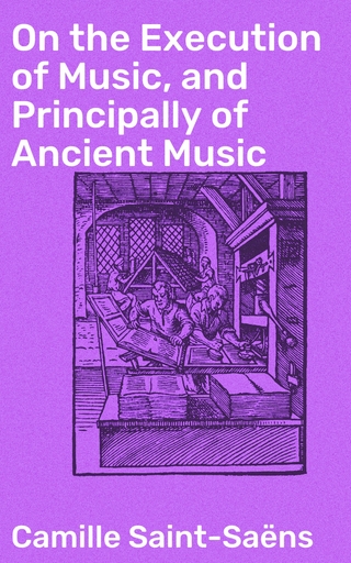 On the Execution of Music, and Principally of Ancient Music