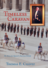 Timeless Caravan - Thomas E. Chavez