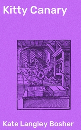 Kitty Canary - Kate Langley Bosher