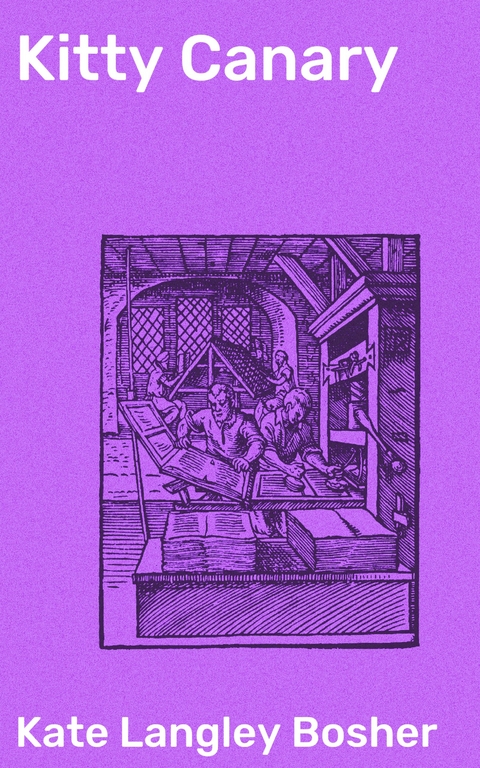 Kitty Canary - Kate Langley Bosher